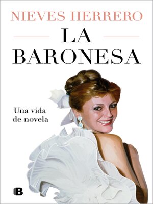 cover image of La Baronesa. Una vida de novela